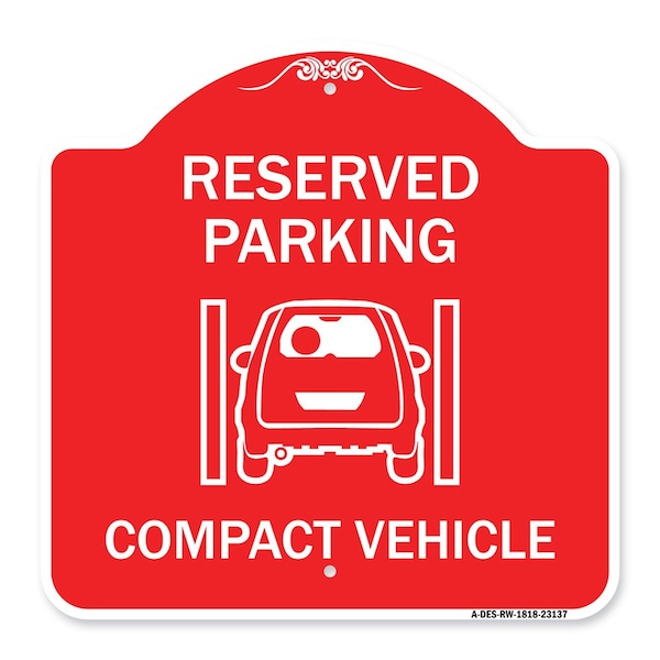 Signmission Reserved Parking Compact Vehicle, Red & White Aluminum Architectural Sign, 18" x 18", RW-1818-23137 A-DES-RW-1818-23137 - main